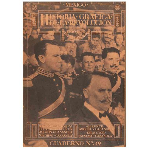 Casasola, Agustín Víctor-Casasola, Gustavo. Historia Gráfica de la Revolución,1900-1946. México, sin año. 1ra edición. Tomos I-V. Pzs:5