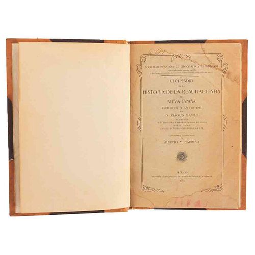 Maniau, Joaquín. Compendio de la Historia de la Real Hacienda de Nueva España, Escrito en el Año de 1794. México, 1914. 1a edición.