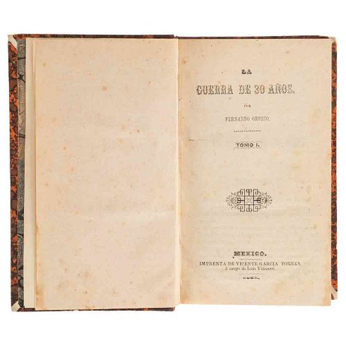 Orozco Berra, Fernando. La Guerra de 30 Años. México: Imprenta de Vicente García y Torres, 1850. Primera edición. Tomos I-II en un vol.