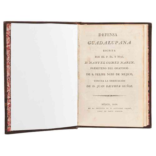 Gómez Marín, Manuel. Defensa Guadalupana. Contra la Disertación de D. Juan Bautista Muñoz. México, 1819. Primera edición.
