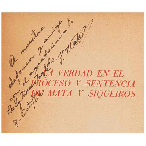 Mata, Luis I. (Editor).  La Verdad en el Proceso y Sentencia de Mata y Siqueiros. México: Luis I. Mata Alatorre, 1962.
