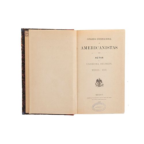 Congreso Internacional de Americanistas. Actas de la Undécima Reunión. México. 1895. México: Agencia Tipográfica de F. Díaz de...