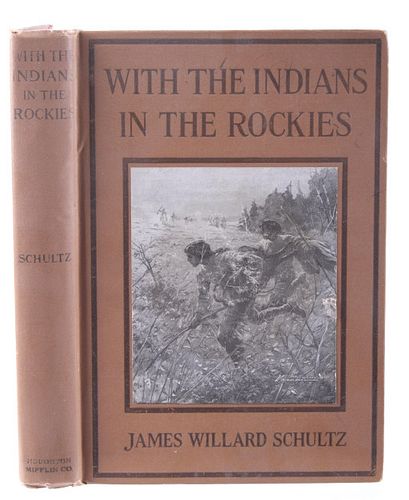 With The Indians In The Rockies by J. Schultz 1912