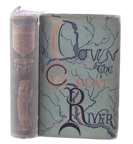 Down The Great River By Glazier 1888 1st Edition