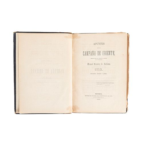 Ramírez de Arellano, Manuel. Apuntes de la Campaña de Oriente/ Oración Fúnebre/ Oración Cívica. México, 1859. 3 obras en 1 vol.