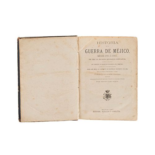 Pruneda, Pedro. Historia de la Guerra de Méjico, desde 1861 a 1867. Madrid, 1867. 31 litografías y un mapa plegado.