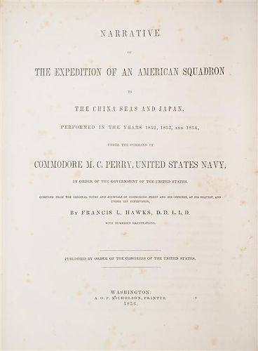 PERRY, COMMODORE MATTHEW CALBRAITH. Narrative of the Expedition of an American Squadron... Wash, 1856. 3 vols. First ed.