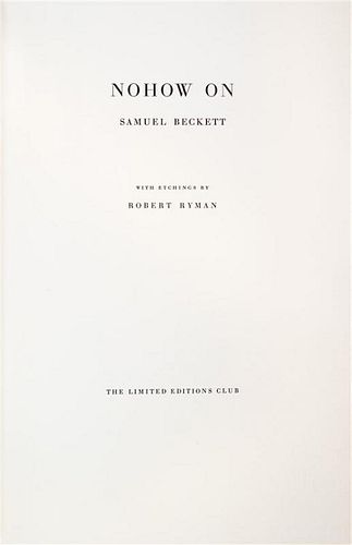 * (LIMITED EDITIONS CLUB) BECKETT, SAMUEL. Nohow On. [NY], (1989). Number 314 of 550, signed by author and illustrator.