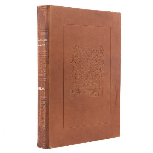 Echegaray, José Ignacio (Editor).  Atlas de las Antigüedades Mexicanas. Halladas en el Curso de los Tres Viajes de la Rea...Méx: 1978.