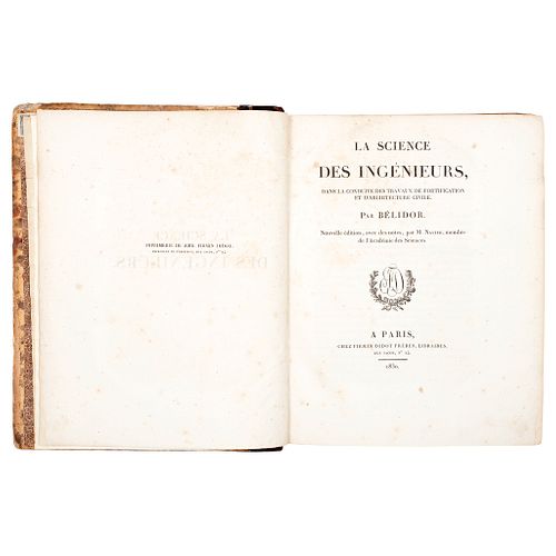 Bélidor, Bernard Forest de. La Science des Ingénieurs. Paris: Firmin Didot Frères, 1830. 33 láminas y 1 tabla plegada.