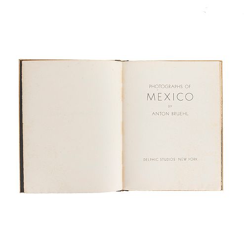 Bruehl, Anton. Photographs of Mexico. New York: Delphic Studios, 1933. “The reproductions of the photographs are Colotypes...".