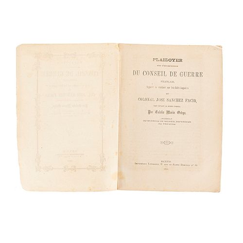 Ortega, Eulalio María. Plaidoyer sur l'Incompétence du Conseil de Guerre Francais... México, 1864.