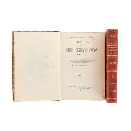 Por un Peregrino. Historia de la Primera Peregrinación Mexicana a Roma. México: 1889. Tomos I - II. 52 láminas. Piezas: 2.