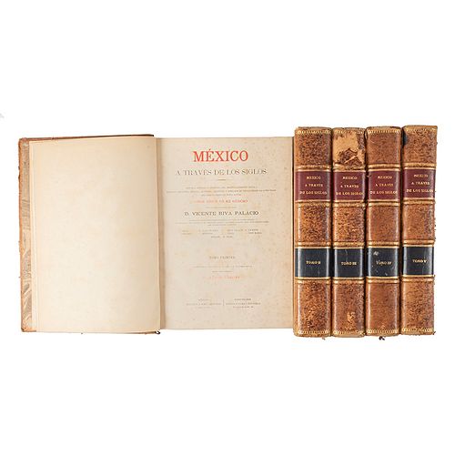 Riva Palacio, Vicente. México a través de los Siglos. México-Barcelona, ca.1884 - 1889. Primera edición Tomos I-V. Ilustrados. Pz: 5