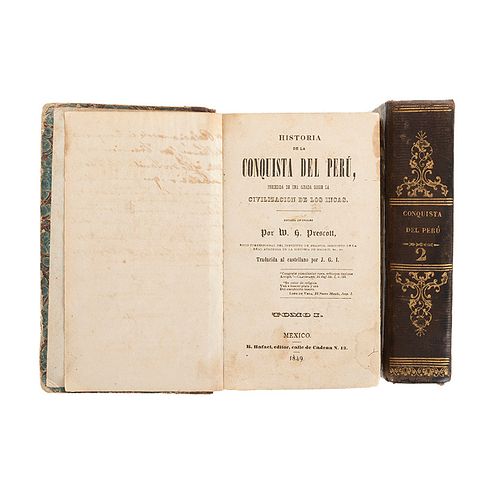 Prescott, William H. Historia de la Conquista de Perú. México: R. Rafael, editor, 1849. Piezas: 2.