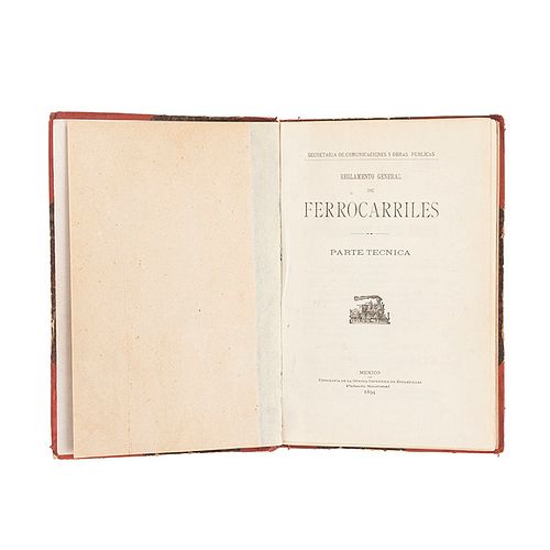 Cosío, Manuel G. Reglamento General de Ferrocarriles. Parte Técnica. México, 1894. 8 láminas plegadas.