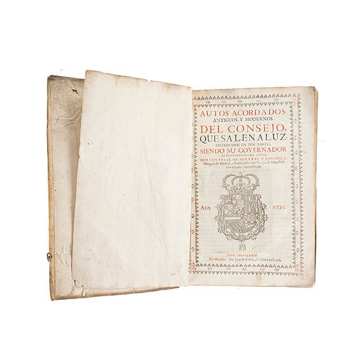 Consejo Real de castilla. Autos Acordados, Antiguos, y Modernos, del Consejo, que Salen a Luz. Madrid: 1723.