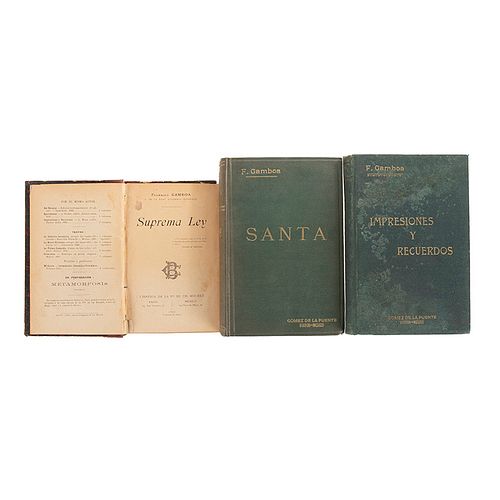 Gamboa, Federico. Santa / Suprema Ley / Impresiones y Recuerdos. México, 1896 / 1922. Uno dedicado y firmado por autor. Piezas: 3.