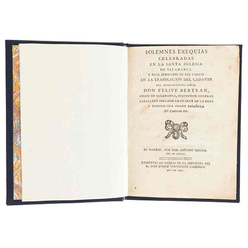 Solemnes Exequias en la Traslación de Don Felipe Bertran / Oratio Funebres in Celebri. México, 1791. 2 obras en un volumen.