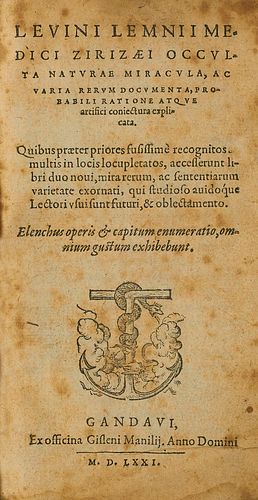 Lemnius, Levinus Occulta naturae miracula, ac varia rerum documenta, probabili ratione atque artifici coniectura explicata. Gent, Manilius, 1571. 8 Bl