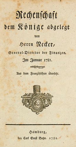 Necker, Jacques Rechenschaft dem Könige abgelegt von Herrn Necker, General-Director der Finanzen. Im Januar 1781. Aus dem Französischen übersetzt (von