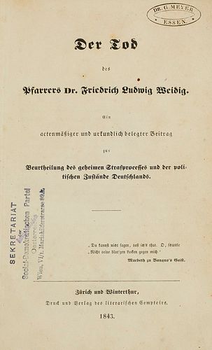 Schulz, Wilhelm Der Tod des Pfarrers Dr. Friedrich Ludwig Weidig. Ein actenmäßiger und urkundlich belegter Beitrag zur Verurtheilung des geheimen Staa