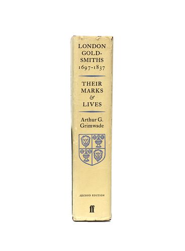 Arthur G. Grimwade: London Goldsmith's 1697-1837 Their Marks & Lives,