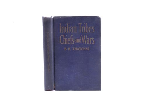 Indian Tribes Chiefs and Wars 1st Edition 1910