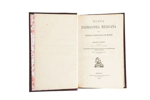 Herrea, Alfonso - González, Francisco. Nueva Farmacopea Mexicana de la Sociedad Farmacéutica de México. México, 1884. 2a ed.