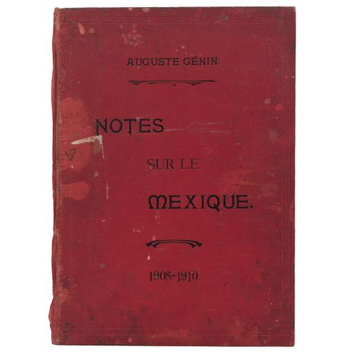 Génin, Auguste. Notes sur le Mexique: Les Français au Mexique; Mexico, la Ville Ancienne, la Ville Moderne; Coutumes Mexicaines....