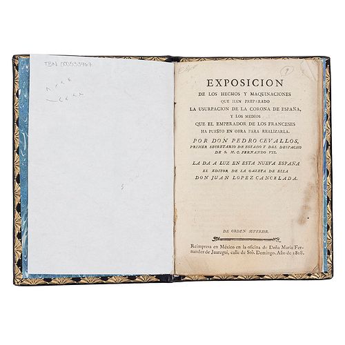 Cevallos, Pedro. Exposición de los Hechos y Maquinaciones que han Preparado la Usurpación  de la Corona de España...México,1808