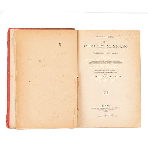 González Dávalos, L. El Ganadero Mexicano. Tratado Completo sobre Ganadería en General. México, 1896. Ilustrado. 1a edición.
