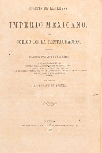 Segura, José Sebastián. Boletín de las Leyes del Imperio Mexicano, o sea Código de la Restauración. México, 1863. 2 estados y 7 cuadros