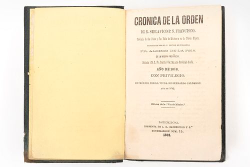 Rea, Alonso de la. Crónica de la Orden de N. Seráfico P. S. Francisco, Provincia de San Pedro y San Pablo de Mechoacán... México, 1882.