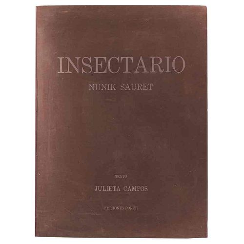 Insectario. Nunik Sauret. México: Ediciones Ponce, 1977. 6 grabados al aguafuerte y aguatinta 5/35, firmados y fechados.