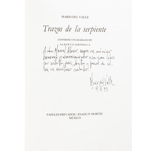 Valle, Mario del. Trazos de la Serpiente. México: Papeles Privados - Joaquín Mortiz, 1992. Dedicado y firmado por el autor.