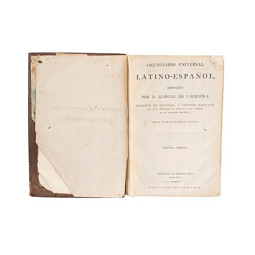 Valbuena, Manuel de. Diccionario Universal Latino - Español. Madrid: En la Imprenta Real, 1808.