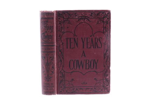 Ten Years a Cowboy By C.C. Post Early Edition 1898
