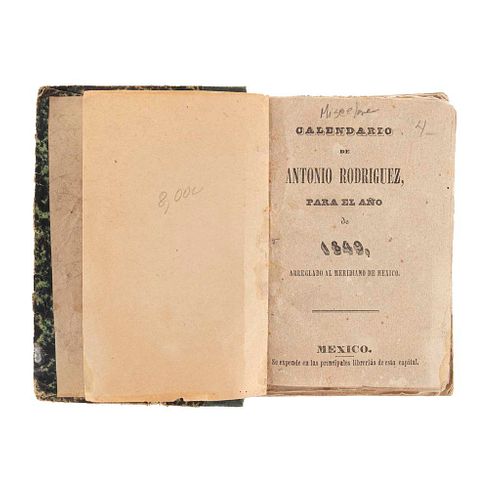 Rodríguez, Antonio. Miscelánea de Calendarios. México, 1849 - 1852, 1886, 1888. 6 calendarios en 1 volumen.