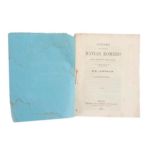 Romero, Matías. Informe y Encargos, para la Compra de Armas, Alambre e Instrumentos. México: Imprenta del Gobierno, 1868.
