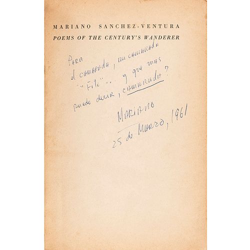 Sánchez Ventura, Mariano. Century's Wanderer, Poems. México: Juan José Arreola - El Unicornio, 1961. 1a. edición, de 300 ejemplares.