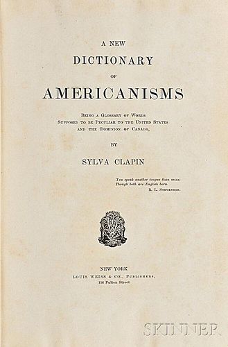 Clapin, Sylva (1853-1928) A New Dictionary of Americanisms.