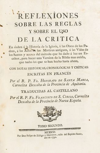 Santa María, Honorato de. Reflexiones sobre las Reglas y sobre el Uso de la Crítica. México: Por Don Felipe de Zúñiga y Ontiveros, 1792