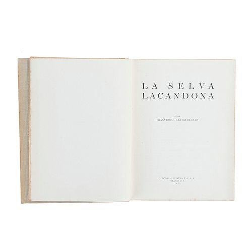 Blom Frans - Duby Gextrude. La Selva Lacandona. México: Editorial Cvltvra, 1955. Ilustrado...
