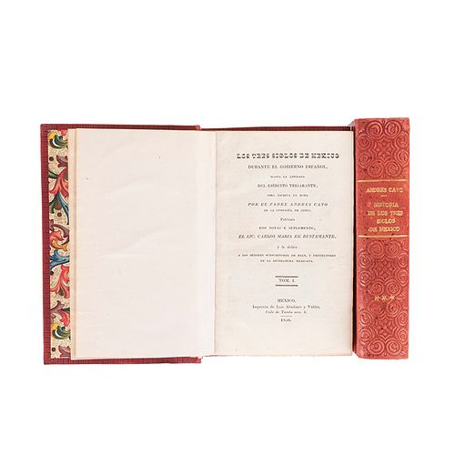 Bustamante, Carlos María de - Cavo, Andrés. Los Tres Siglos de México durante el Gobierno Español. México,1836-38. Tomos I-IV en 2 vol.