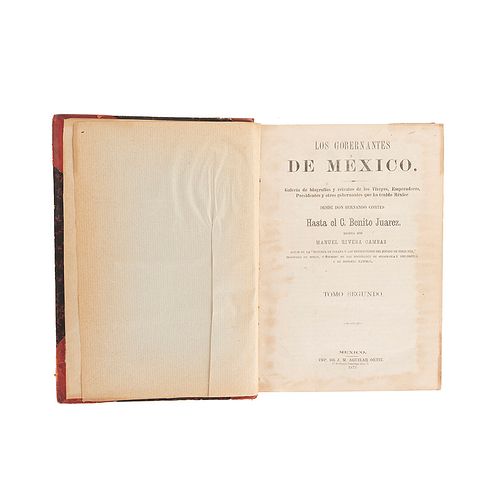 Rivera Cambas, Manuel. Los Gobernantes de México. Galería de Biografías y Retratos... México: 1873. Tomo II (82 retratos).