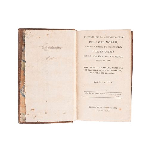 D. P. P. de A. (Polo de Alcocer, Pedro). Historia de la Administración del Lord North, Primer Ministro de Inglaterra. Madrid: 1806.