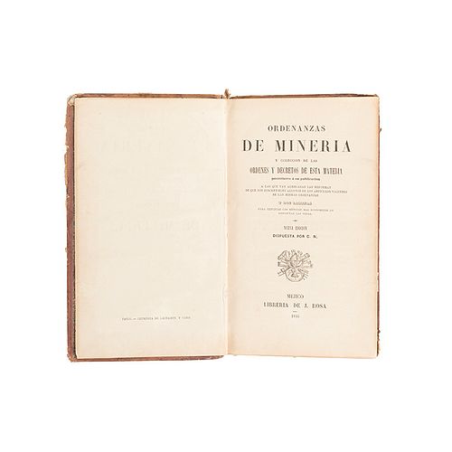Ordenanzas de Minería. Colección de las Ordenes y Decretos de esta Materia. Méjico: Librería de J. Rosa, 1846. 1 lámina plegada.