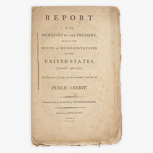 [Hamilton, Alexander] [Public Credit] Report of the Secretary of the Treasury...Containing a Plan for the further support of Public Credit