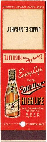 1939 Miller High Life Beer 118mm long WI-MILLER-3 James B. McCahey